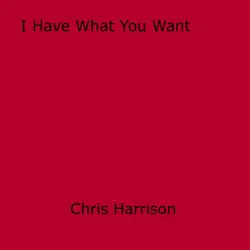 i have what you want book cover image