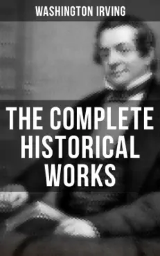 the complete historical works of washington irving book cover image
