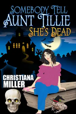 somebody tell aunt tillie she's dead book cover image
