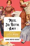 Meg, Jo, Beth, Amy: The Story of Little Women and Why It Still Matters sinopsis y comentarios