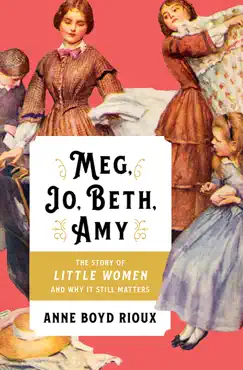 meg, jo, beth, amy: the story of little women and why it still matters imagen de la portada del libro