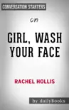 Girl, Wash Your Face: Stop Believing the Lies About Who You Are so You Can Become Who You Were Meant to Be by Rachel Hollis: Conversation Starters