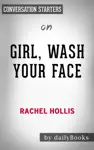 Girl, Wash Your Face: Stop Believing the Lies About Who You Are so You Can Become Who You Were Meant to Be by Rachel Hollis: Conversation Starters