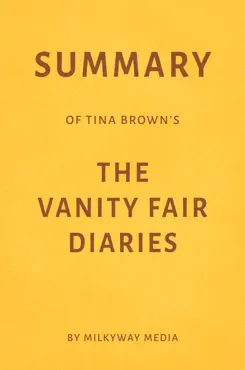 summary of tina brown’s the vanity fair diaries by milkyway media imagen de la portada del libro