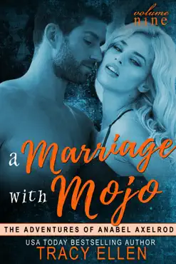 a marriage with mojo, volume 9, the adventures of anabel axelrod book cover image
