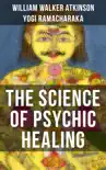 THE SCIENCE OF PSYCHIC HEALING synopsis, comments