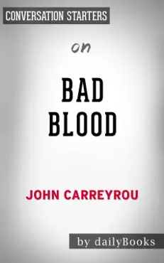 bad blood: secrets and lies in a silicon valley startup by john carreyrou: conversation starters book cover image