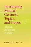 Interpreting Musical Gestures, Topics, and Tropes synopsis, comments