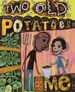 two old potatoes and me book cover image