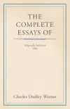 The Complete Essays of Charles Dudley Warner synopsis, comments