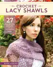 Crochet Lacy Shawls synopsis, comments