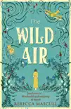 The Wild Air synopsis, comments