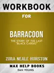 Workbook for Barracoon: The Story of the Last "Black Cargo" (Max-Help Books) sinopsis y comentarios