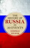 The History of Russia in 50 Events sinopsis y comentarios