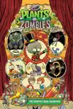 Plants vs. Zombies Volume 9: The Greatest Show Unearthed sinopsis y comentarios