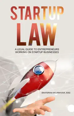 startup law. a legal guide for entrepreneurs working on a startup venture. book cover image
