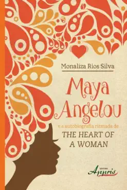 maya angelou e a autobiografia ritmada de the heart of a woman imagen de la portada del libro