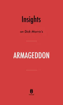 insights on dick morris’s armageddon by instaread book cover image