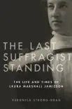 The Last Suffragist Standing synopsis, comments