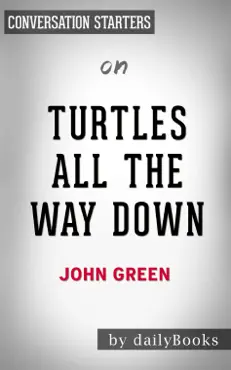 turtles all the way down by john green: conversation starters book cover image
