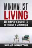 Minimalist Living book summary, reviews and download