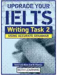 Upgrade Your IELTS: Writing Task 2, Using Accurate Grammar
