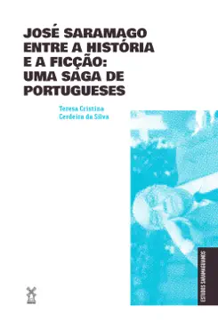 josé saramago entre a história e a ficção: uma saga de portugueses imagen de la portada del libro