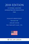 Enhanced Airworthiness Program for Airplane Systems - Fuel Tank Safety (EAPAS - FTS) (US Federal Aviation Administration Regulation) (FAA) (2018 Edition) sinopsis y comentarios