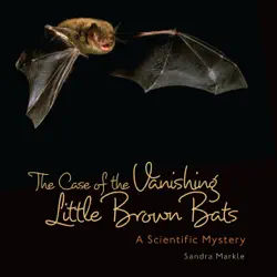 the case of the vanishing little brown bats book cover image