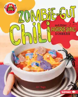 zombie-gut chili and other horrifying dinners book cover image