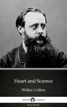 heart and science by wilkie collins - delphi classics (illustrated) imagen de la portada del libro
