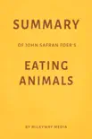 Summary of Jonathan Safran Foer’s Eating Animals by Milkyway Media sinopsis y comentarios
