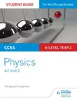 CCEA A2 Unit 2 Physics Student Guide: Fields, capacitors and particle physics sinopsis y comentarios