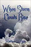 When Storm Clouds Rise synopsis, comments