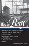 Wendell Berry: Port William Novels & Stories: The Civil War to World War II (LOA #302) sinopsis y comentarios