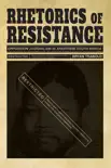 Rhetorics of Resistance book summary, reviews and download