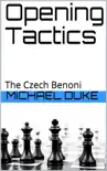 Opening Tactics - The Czech Benoni synopsis, comments