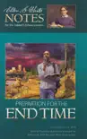 Preparation for the End Time synopsis, comments