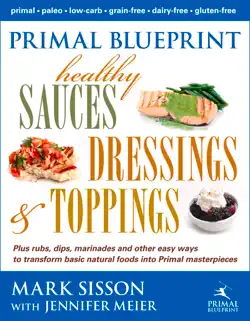 primal blueprint healthy sauces, dressings and toppings book cover image
