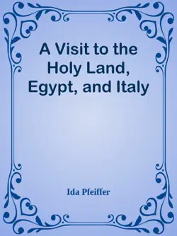 a visit to the holy land, egypt, and italy book cover image