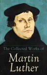 The Collected Works of Martin Luther synopsis, comments