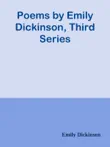 Poems by Emily Dickinson, Third Series sinopsis y comentarios