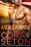 A SEAL's Purpose book summary, reviews and download