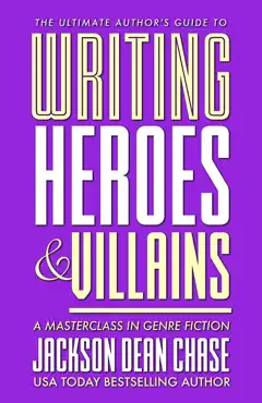 writing heroes and villains book cover image
