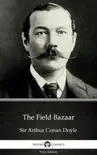 The Field Bazaar by Sir Arthur Conan Doyle (Illustrated) sinopsis y comentarios