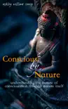 Conscious by Nature synopsis, comments