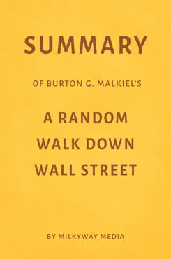 summary of burton g. malkiel’s a random walk down wall street by milkyway media book cover image
