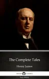 The Complete Tales by Henry James (Illustrated) sinopsis y comentarios