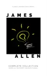 Mind is the Master: The Complete James Allen Treasury sinopsis y comentarios