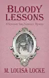Bloody Lessons: A Victorian San Francisco Mystery e-book